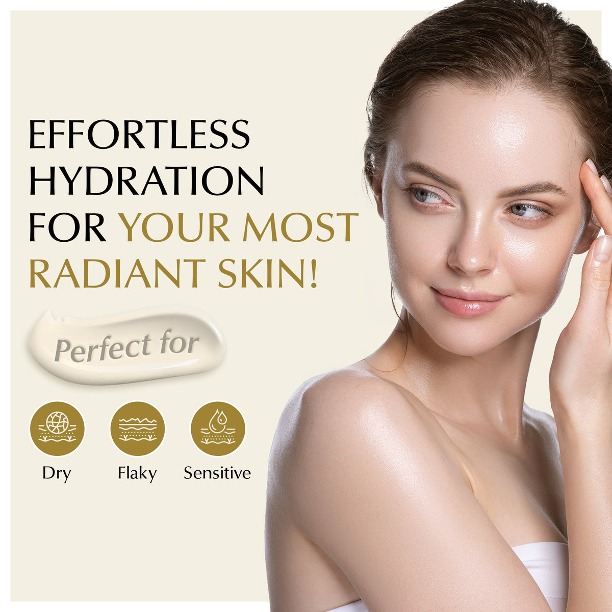 Woman touching her cheek beside text about effortless hydration for dry, flaky and sensitive skin