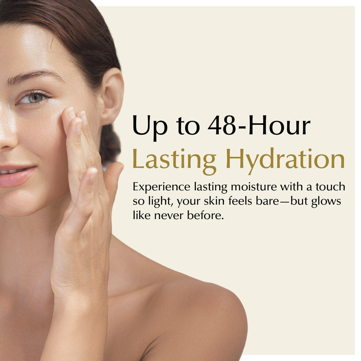 Woman applying moisturizer to her cheek, with text about up to 48-hour lasting hydration