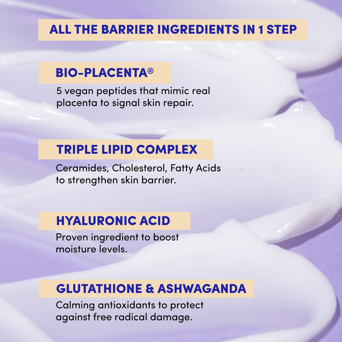 Lilac cream texture with a list of barrier ingredients such as peptides, lipids and hyaluronic acid