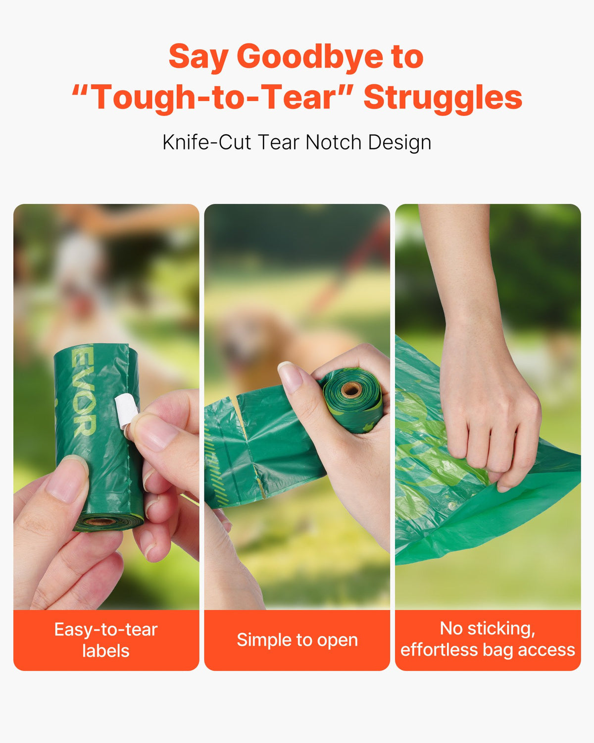 Three steps showing a hand tearing, opening and removing a waste bag, with the text Say Goodbye to Tough-to-Tear Struggles
